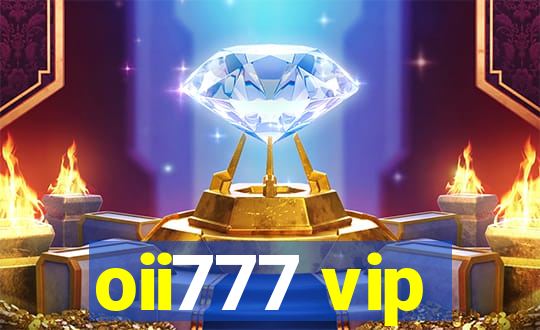 oii777 vip